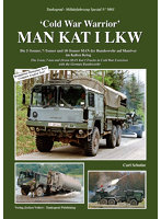 Tankograd 冷戦の戦士 MAN 戦略トラックILKW 冷戦当時のドイツ連邦軍演習に参加したマン Kat I 5/7/10tトラック