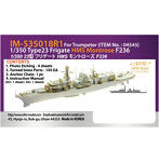 1/350 IM53518 イギリス海軍23型フリゲートHMSモントローズF236（TR社）用ディテールアップセット
